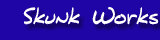 Skunk Works